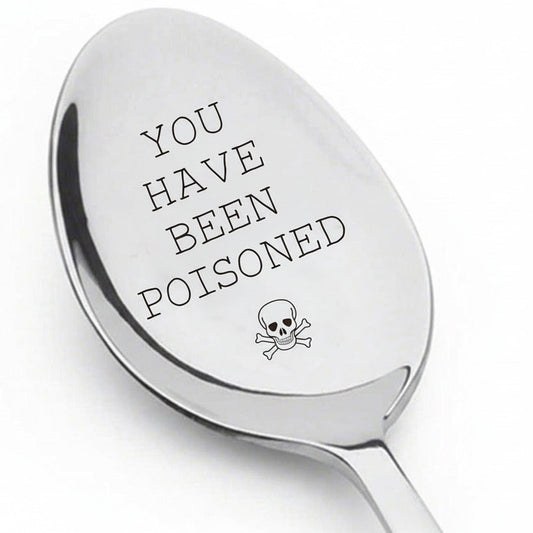 You Have Been Poisoned Latte/Sundae Long Handled Silver Spoon