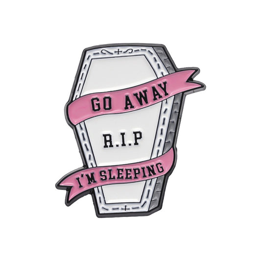 Go Away I'm Sleeping R.I.P Coffin Enamel Pin Badge