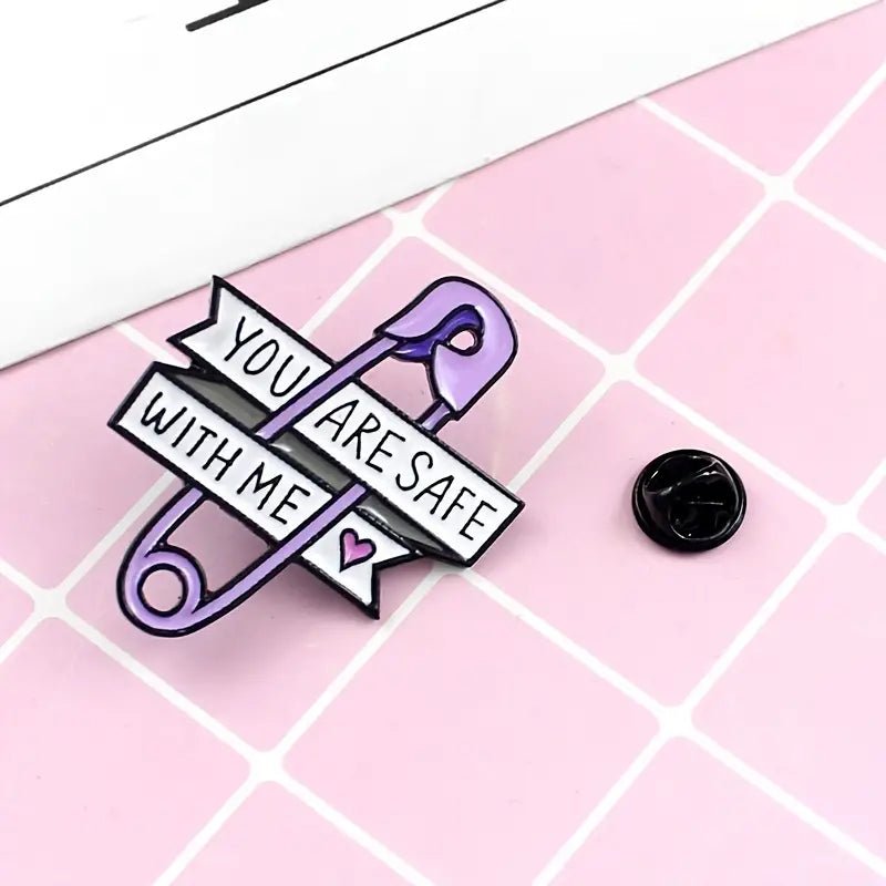 You Are Safe With Me Pin Badge